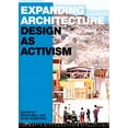 thumbnail image 1 of Expanding Architecture: Design as Activism (Paperback), 1 of 1