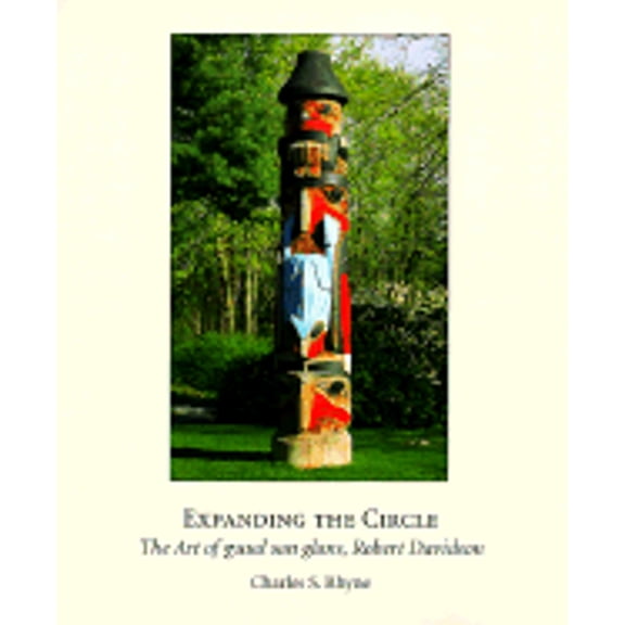 Pre-Owned Expanding the Circle: The Art of Guud San Glans, Robert Davidson (Paperback) 0295977760 9780295977768