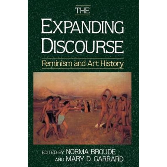Pre-Owned The Expanding Discourse: Feminism And Art History (Paperback) 0064302075 9780064302074