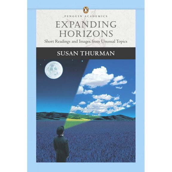 Pre-Owned Expanding Horizons: Short Readings and Images from Unusual Topics (Paperback) by Susan Thurman