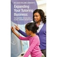 thumbnail image 1 of Expanding Your Tutoring Business : The Blueprint for Building a Global Learning Organization (Paperback), 1 of 1