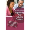 thumbnail image 1 of Expanding Your Tutoring Business: The Blueprint for Hiring Tutors and Contractors for Your Learning Organization (Paperback), 1 of 1