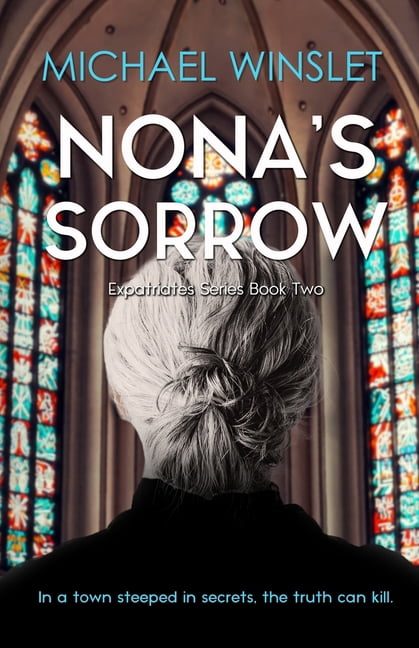 Expatriates Nona's Sorrow: Expatriates Mystery Thriller Series Book 2, Book 2, (Paperback)