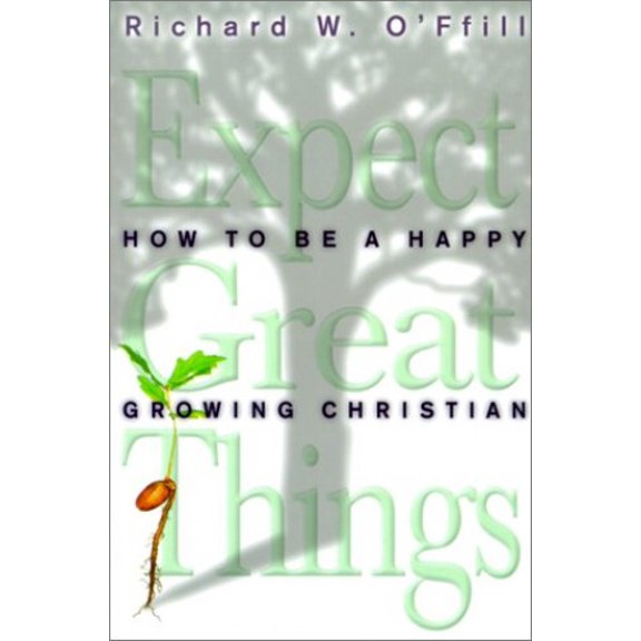 Pre-Owned Expect Great Things: How to Be a Happy, Growing Christian Paperback