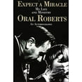 thumbnail image 1 of Expect a Miracle, My Life and Ministry: An Autobiography (Fifty Years of Charismatic Ministry and a Life Committed to Go, (Paperback), 1 of 2