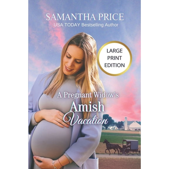 Expectant Amish Widows - Large Print Edi A Pregnant Widow's Amish Vacation, Book 7, (Paperback)
