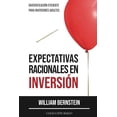 thumbnail image 1 of Expectativas Racionales en Inversión: Diversificación Eficiente para Inversores Adultos (Paperback) by Antonio R Rico, William Bernstein, 1 of 1