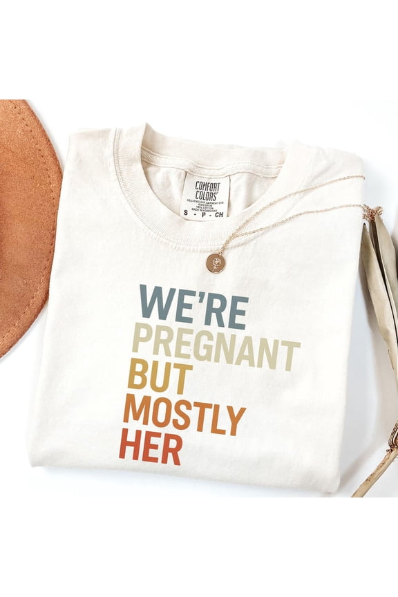 Expecting Dad,We'Re Pregnant But Her,Future Father,Soon To Be Dad, First Time Dad,Pregnancy Announcement, New Dad Gift, Unisex T-Shirt