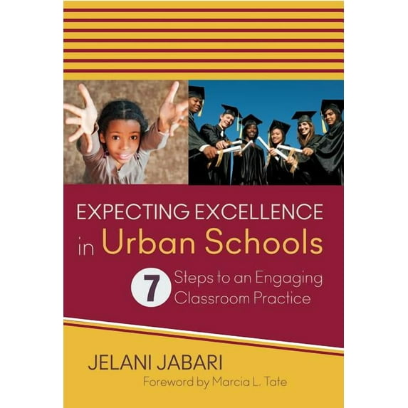 Expecting Excellence in Urban Schools: 7 Steps to an Engaging Classroom Practice, (Paperback)