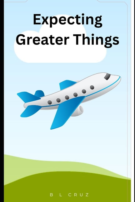 Expecting Greater Things, (Paperback)