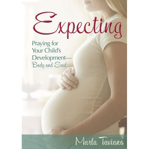 Pre-Owned Expecting: Praying for Your Child's Development-Body and Soul Paperback