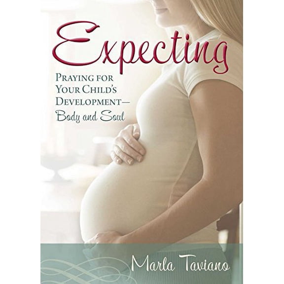 Pre-Owned Expecting: Praying for Your Child's Development--Body and Soul (Paperback) 1501139878 9781501139871