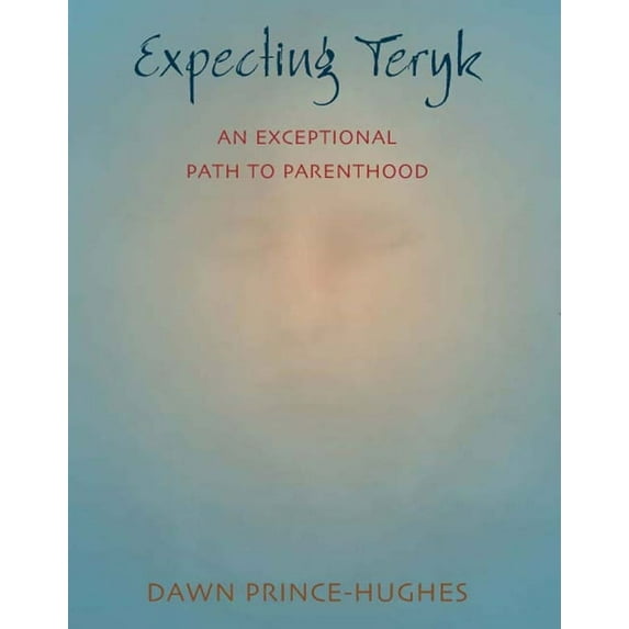 Expecting Teryk : An Exceptional Path to Parenthood (Paperback)