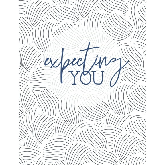 Expecting YOU: 8.5" x 11" 100 Pages 9 Month Countdown and Keepsake