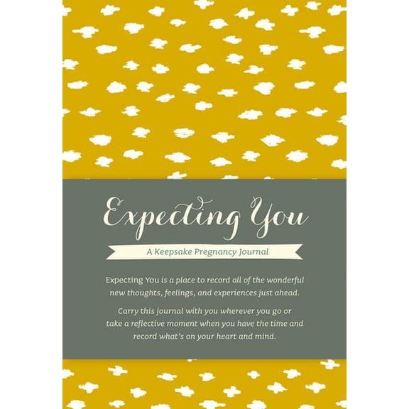 Expecting You: A Keepsake Pregnancy Journal, (Hardcover)