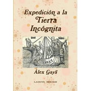 Expedici n a la Tierra Inc gnita, Paperback