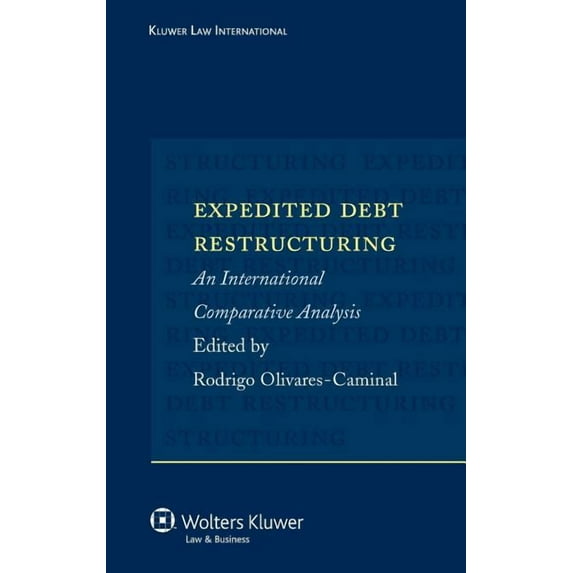 Expedited Debt Restructuring: An International Comparative Analysis, (Hardcover)