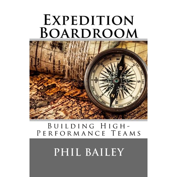 Expedition Boardroom : Building High-Performance Teams (Paperback)