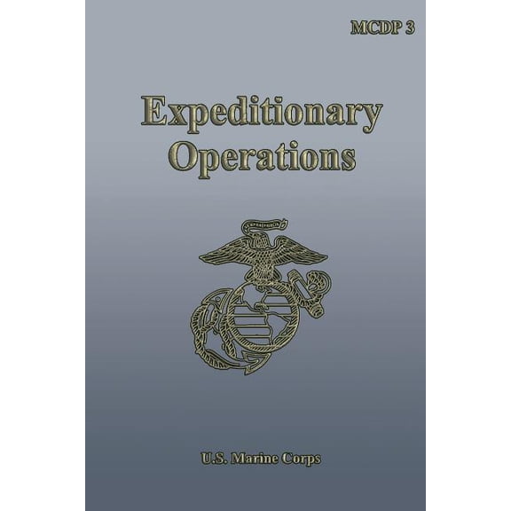 Expeditionary Operations : Marine Corps Doctrinal Publication (McDp) 3