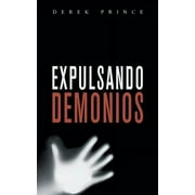 DR DEREK PRINCE Expelling Demons - SPANISH (Paperback)