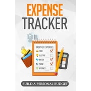 Expense Tracker Having a Detailed Idea of What you Spend on Monthly and Weekly Basis, Paperback
