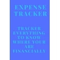 thumbnail image 1 of Expense Tracker: Track everything you spend to know where you are financially, (Paperback), 1 of 1