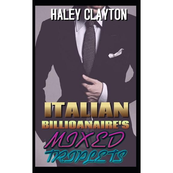 Expensive Chocolate Italian billionaire's mixed triplets.: A Bwwm Billionaire Triplets Romance (Expensive Chocolate Book 4), Book 4, (Paperback)