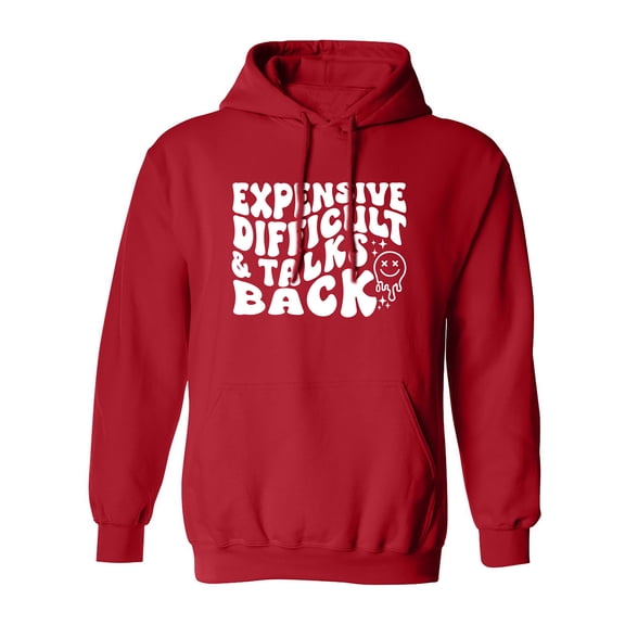 Expensive Difficult & Talks Back Adult Hooded Sweatshirt