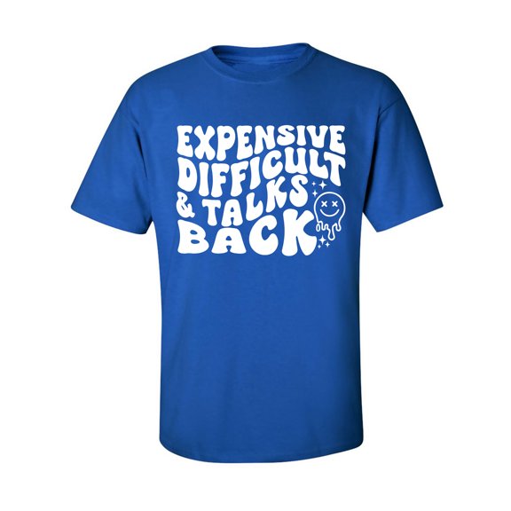 Expensive Difficult & Talks Back Adult Short Sleeve T-shirt