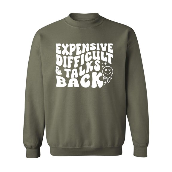 Expensive Difficult & Talks Back Crewneck Sweatshirt