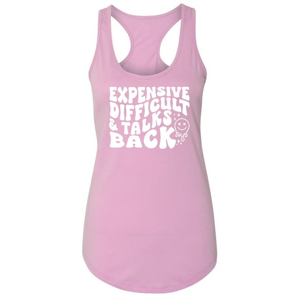 Expensive Difficult & Talks Back Racerback Tank