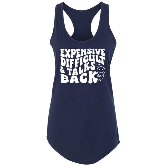 Expensive Difficult & Talks Back Racerback Tank