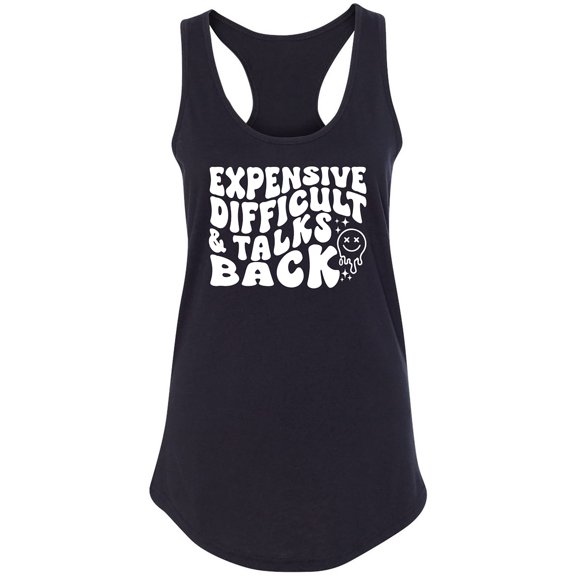 Expensive Difficult & Talks Back Racerback Tank