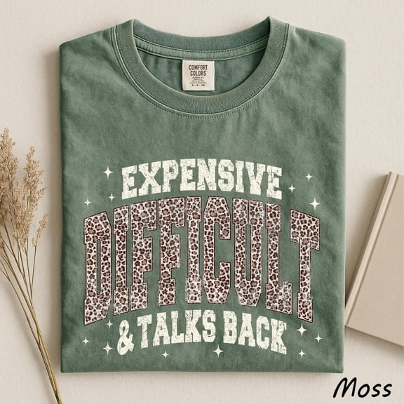 Expensive Difficult amp Talks Back Leopard Print Shirt Funny Mom Tshirt Sarcastic Mama Shi