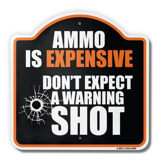 Is Expensive Don't Expect A Warning 18" X 18" Heavy-Gauge Aluminum Architectural Sign | SignMission Designer Metal Novelty Gift Funny Joke Gag Road Garage