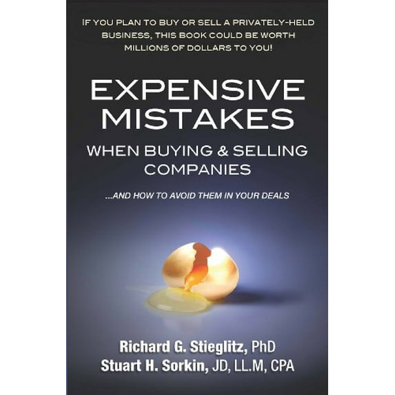 Pre-Owned Expensive Mistakes When Buying & Selling Companies: And How to Avoid Them in Your Deals (Paperback) 0982050062 9780982050064