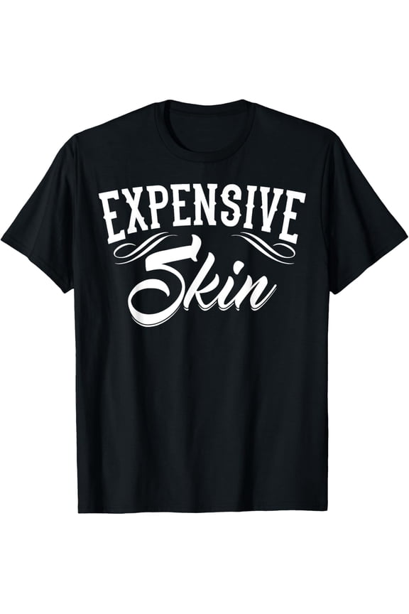 t-shirt Expensive Skin Tattoo Artist Tattooist Tattooed Pigment Ink T-Shirt mens,black,women,funny,journey,Crew Neck, Short Sleeve,printing