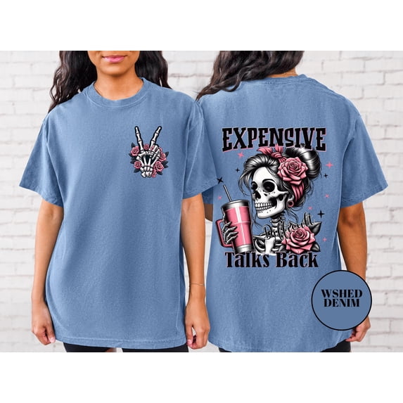 Expensive Talks Back Shirt: Sarcastic Skeleton Graphic Tee, Vintage Birthday Gift