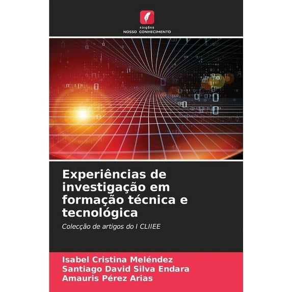 Experiências de investigação em formação técnica e tecnológica (Paperback)