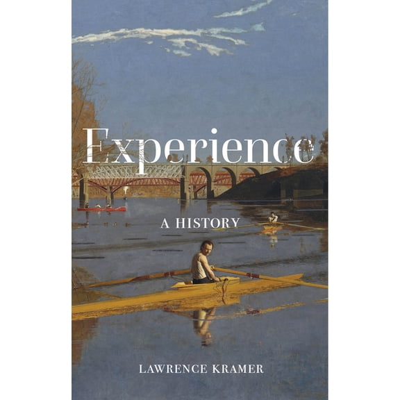 Experience: A History, (Hardcover)
