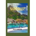 thumbnail image 1 of Experience Bora Bora: A Travel Preparation Guide, (Paperback), 1 of 1