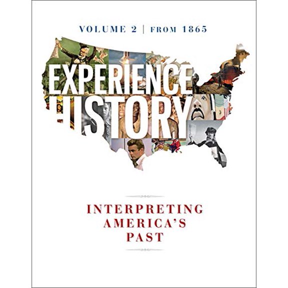 Pre-Owned Experience History Vol 2: Since 1865 (Paperback) 0077504739 9780077504731