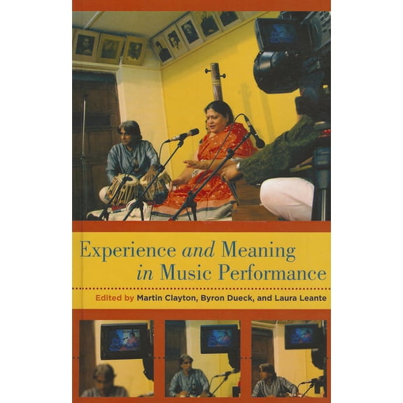 Experience and Meaning in Music Performance