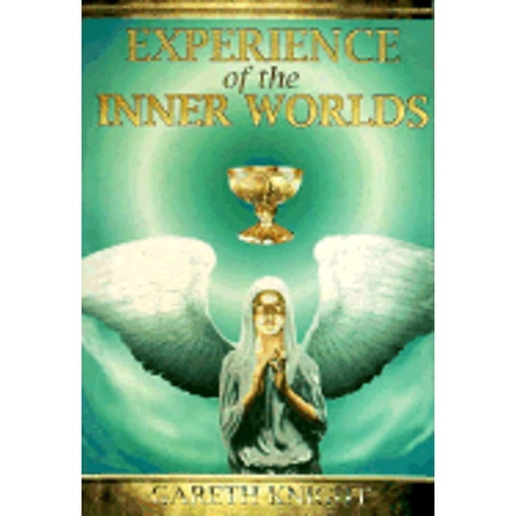 Experience of the Inner Worlds (Paperback) by Gareth Knight