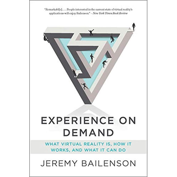 Pre-Owned Experience on Demand: What Virtual Reality Is, How It Works, and What It Can Do (Paperback) 039335685X 9780393356854