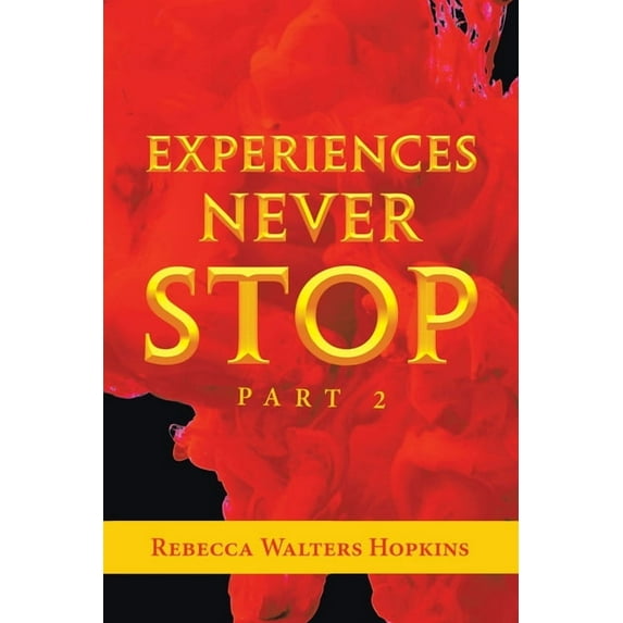 Experiences Never Stop: Part 2, (Paperback)