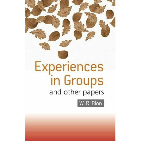 Experiences in Groups: and Other Papers, (Paperback)