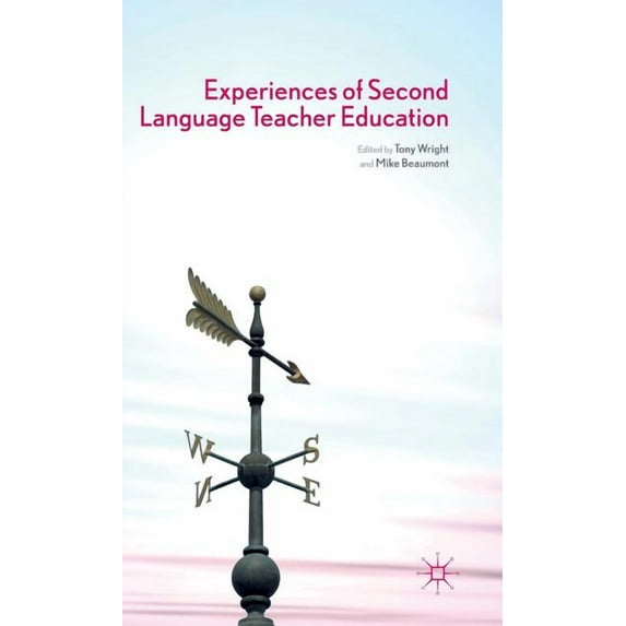 Experiences of Second Language Teacher Education, (Hardcover)