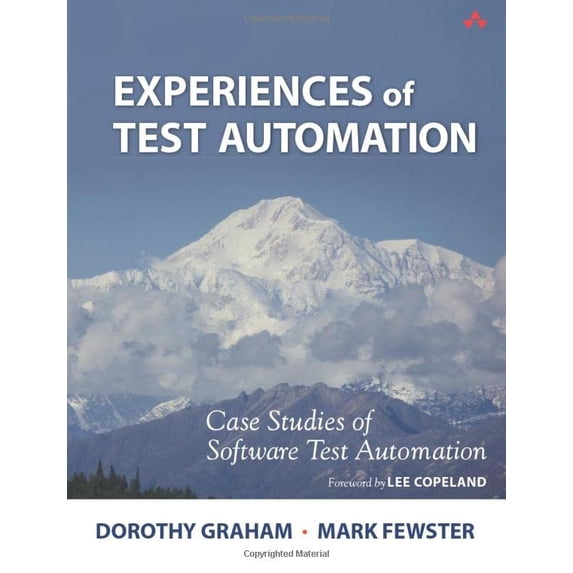 Pre-Owned Experiences of Test Automation: Case Studies of Software Test Automation Paperback