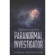 Experiences of a Paranormal Investigator, Paperback